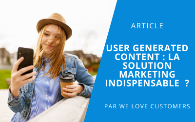 User generated content : la solution marketing indispensable ?