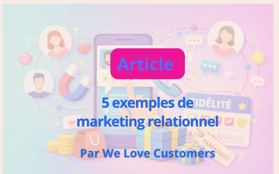 5 exemples de marketing relationnel
